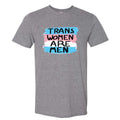 Trans Women are Men T-Shirt