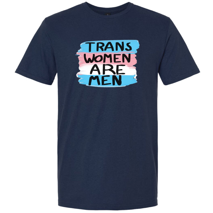 Trans Women are Men T-Shirt
